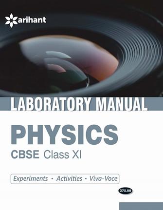 Arihant Laboratory Manual Physics [Experiments|Activities|Viva-Voce] COMBO Class XI